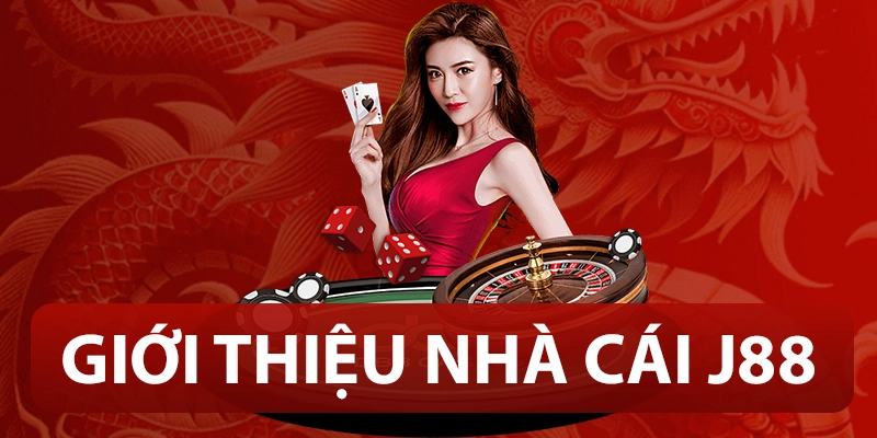 J88 | Nhà Cái Trực Tuyến Uy Tín Và Xanh Chín 2 Giới thiệu nhà cái J88