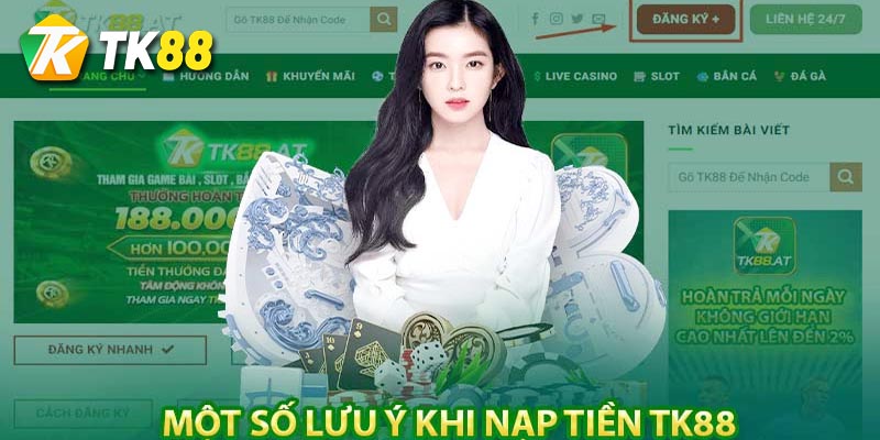 Hướng Dẫn Nạp Tiền Tk88 3 chú ý khi nạp tiền tk88